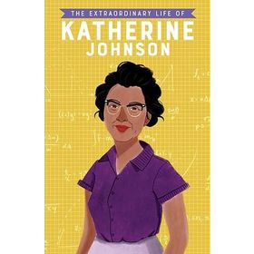 The Extraordinary Life of Katherine Johnson Kitap