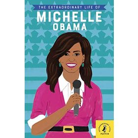 The Extraordinary Life of Michelle Obama - Dr Sheila Kanani