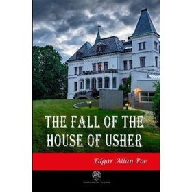 The Fall Of The House Of Usher Edgar Allan Poe-Platanus Publishing