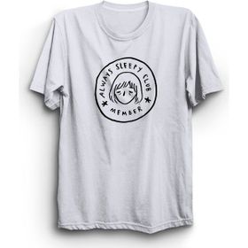 The Fame Always Sleepy Club Member Her Daim Uykulu Kulübü Üyesi Beyaz Kadın T-shirt
