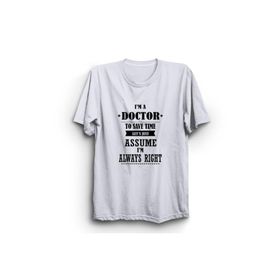 The Fame Doktor Doctors Are Always Right Doctor Beyaz Kadın T-shirt