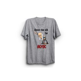 The Fame Never Too Old For AC DC Rock Metal Müzik Grubu Gri Kadın T-shirt