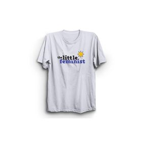 The Fame The Little Feminist Küçük Feminist Feminism Feminizm Beyaz Kadın T-shirt