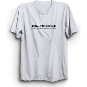 The Fame Yes Im Single Bekarım ve Bunu Değiştirmek İçin Muhteşem Olman Gerek Mizah Beyaz Kadın T-shirt