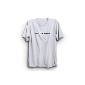 The Fame Yes Im Single Bekarım ve Bunu Değiştirmek İçin Muhteşem Olman Gerek Mizah Beyaz Kadın T-shirt