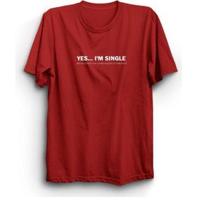 The Fame Yes Im Single Bekarım ve Bunu Değiştirmek İçin Muhteşem Olman Gerek Mizah Kırmızı Kadın T-shirt