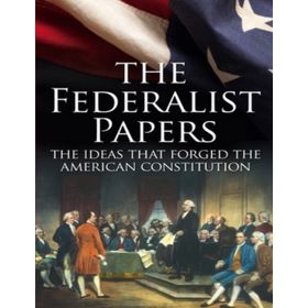 The Federalist Papers - Alexander Hamilton