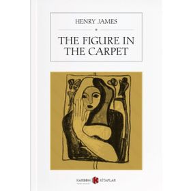 The Figure in the Carpet / Henry James