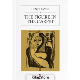 The Figure in the Carpet / Henry James
