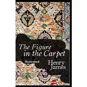 The Figure in the Carpet / Henry James