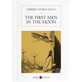 The First Men İn The Moon - Herbert George Wells