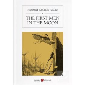 The First Men İn The Moon - Herbert George Wells
