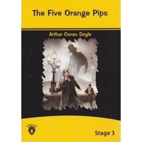 The Five Orange Pips Stage - 3 - s artur conan doyle