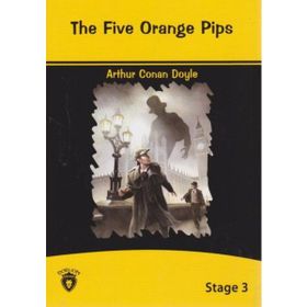 The Five Orange Pips Stage - 3 - s artur conan doyle