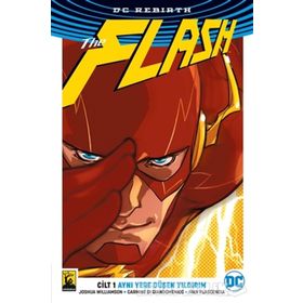 The Flash Cilt 1 - Aynı Yere Düşen Yıldırım - Joshua Williamson