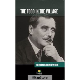 The Food In The Village - Herbert George Wells