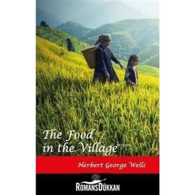 The Food In The Village - Herbert George Wells