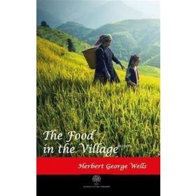 The Food In The Village - Herbert George Wells