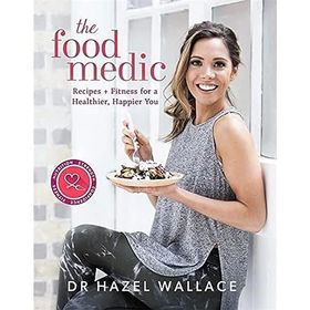 The Food Medic: Recipes & Fitness for a Healthier Happier You