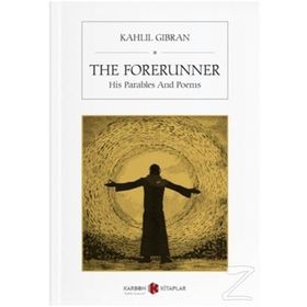 The Forerunner - Kahlil Gibran