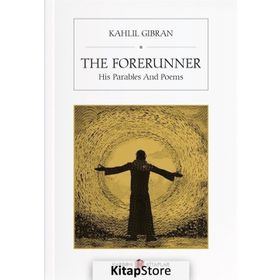 The Forerunner - Kahlil Gibran