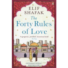 The Forty Rules of Love - Elif Şafak