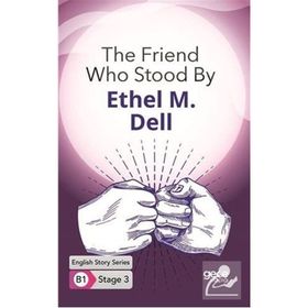The Friend Who Stood By-Ethel M. Dell