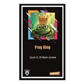 THE FROG KING (SHORT STORY) - JACOB GRIMM;WILHELM GRIMM