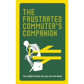 The Frustrated Commuter’s Companion - Jonathan Swan