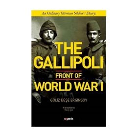 The Gallipoli Front Of Word War I - Güliz Beşe Erginsoy
