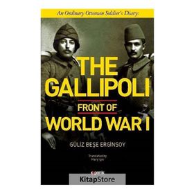 The Gallipoli Front Of Word War I - Güliz Beşe Erginsoy