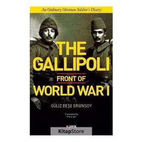 The Gallipoli Front Of Word War I - Güliz Beşe Erginsoy