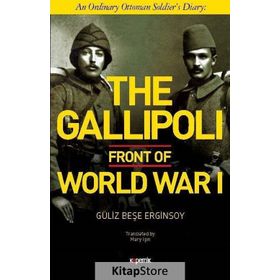 The Gallipoli Front Of Word War I - Güliz Beşe Erginsoy