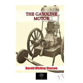 The Gasoline Motor-Platanus Publishing