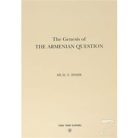 The Genesis of The Armenian Question - Bilal N. Şimşir