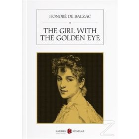 The Girl With The Golden Eye - Honore De Balzac