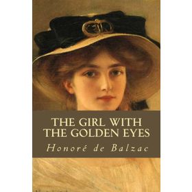 The Girl With The Golden Eye - Honore De Balzac