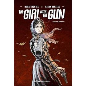the Girl With The Gun A Lethal Drama Alfa Yayınları