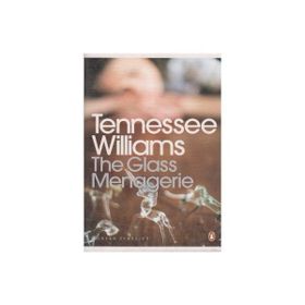THE GLASS MENAGERIE - TENNESSEE WILLIAMS