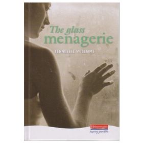 THE GLASS MENAGERIE - TENNESSEE WILLIAMS