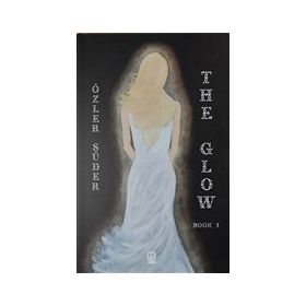The Glow - Özler Süder