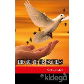 The God of his Fathers & Other Stories - Jack London