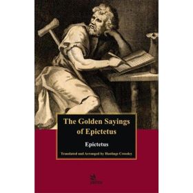 The Golden Sayings of Epictetus Epiktetos