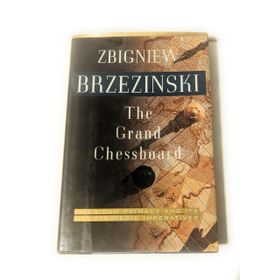 The Grand Chessboard: American Primacy and Its Geostrategic Imperatives