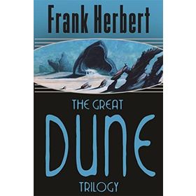 The Great Dune Trilogy - Dune - Dune Messiah - Children of Dune