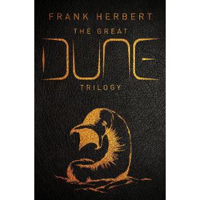The Great Dune Trilogy - Dune - Dune Messiah - Children of Dune
