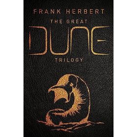The Great Dune Trilogy - Dune - Dune Messiah - Children of Dune