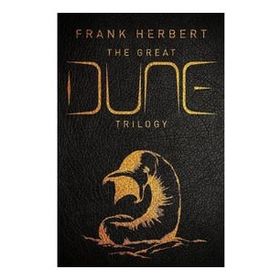 The Great Dune Trilogy - Dune - Dune Messiah - Children of Dune