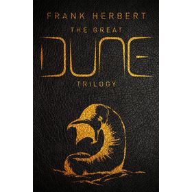 The Great Dune Trilogy - Dune - Dune Messiah - Children of Dune