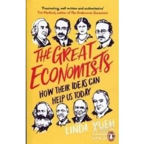 The Great Economists: How Their Ideas Can Help Us Today - Linda Yeuh